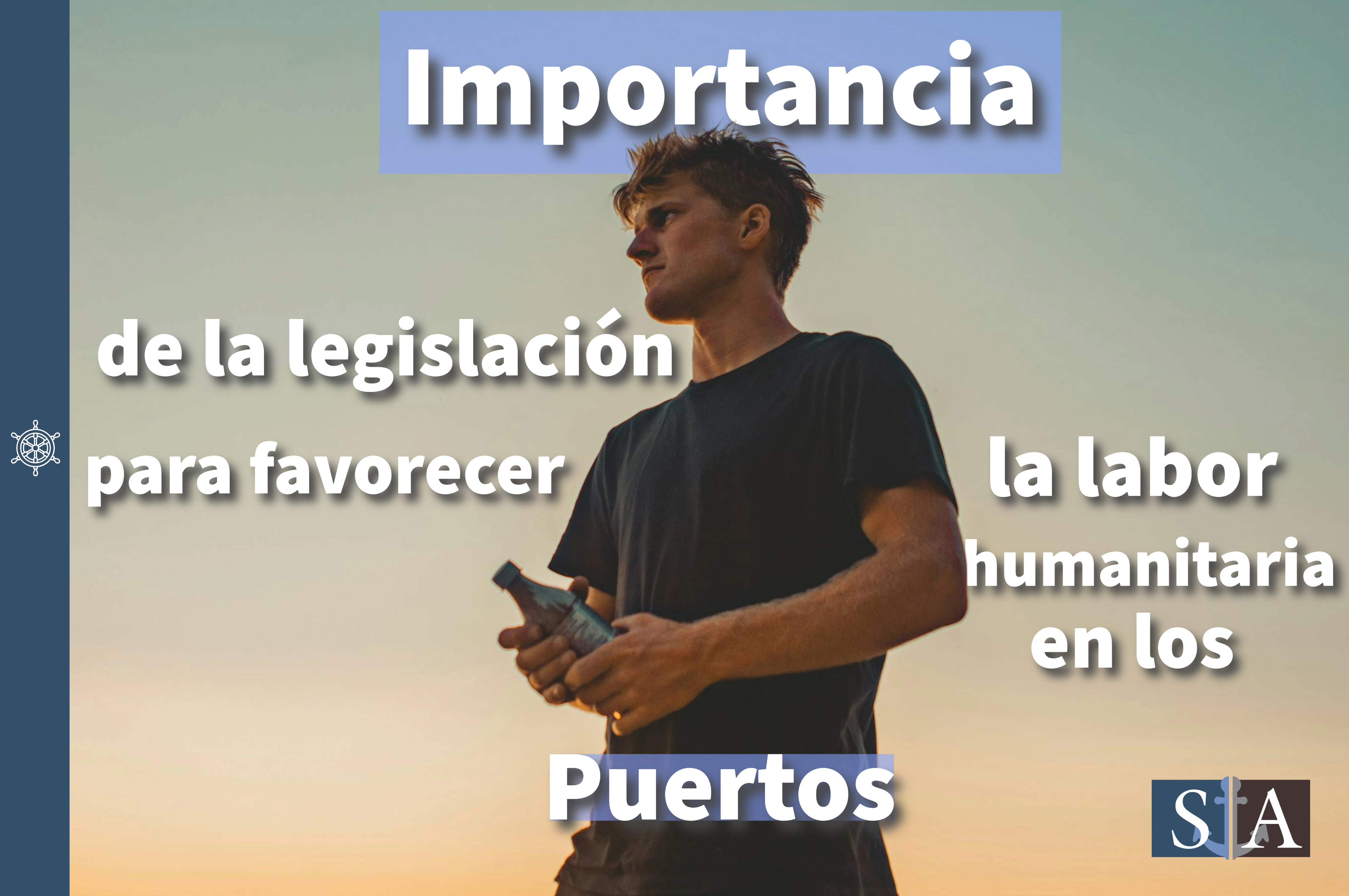 La labor humanitaria: Leyes que favorecen la legislación